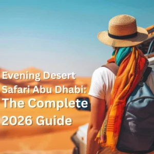 Evening desert safari in Abu Dhabi with a traveler wearing a hat and backpack standing in sand dunes at sunset, with safari vehicle in the background.